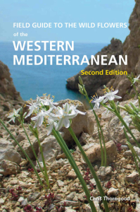 Field Guide to the Wild Flowers of the Western Mediterranean: A Guide to the Native Plants of Andalucia (Filed Guides to the)