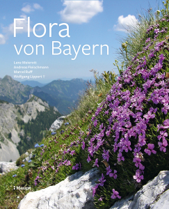 Flora von Bayern (2024)-Bayerische Botanische Gesellschaft e.V. (Hrsg.) / Meierott, Lenz (Hrsg.) / Fleischmann, Andreas (Hrsg.)